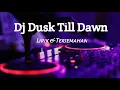 Download Lagu Dj Dusk Till Dawn lirik \u0026 terjemahan viral tiktok __ video cover versi remix