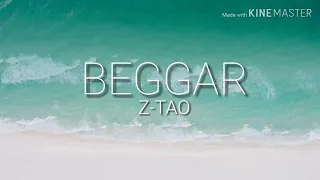 Download Z-TAO | BEGGAR | FULL LYRICS MP3