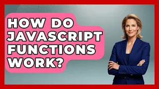 How Do JavaScript Functions Work JavaScript Toolkit News