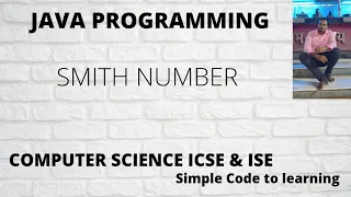 Smith Number in Java ISC Computer Science Practical 2008