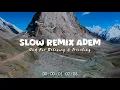 Download Lagu Dj Slow Remix  -  Chill Vibes Populer [ Ikyy Pahlevii Slow Remix Terbaru 2025 ] 🎧