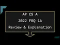 2022 AP Computer Science A FRQ 1A