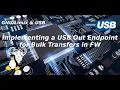 USB - Implementing a USB Out Endpoint for Bulk Transfers on Atmega32U4