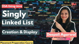 Singly Linked List - Creation Traversal Concept Java Code DSA Using Java