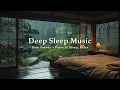 Download Lagu Healing Piano and Rain for Instant Sleep | Peaceful Night Music to Ease Anxiety and Stress Relief
