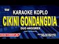 Download Lagu Cikini Ke Gondangdia Karaoke Koplo Nada Pria / Cowok (Duo Anggrek)