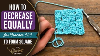 How To Decrease Equally for Crochet C2C (Corner to Corner)