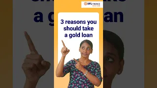 Gold loan: Here are a few reasons why you should be opting for a gold loan | Tamil | IIFL Finance