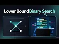 Master Lower Bound Binary Search Iterative Full Explanation Code Walkthrough