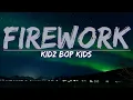 Download Lagu KIDZ BOP Kids - Firework (Lyrics) - Audio at 192khz, 4k Video