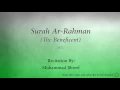 Download Lagu Surah Ar Rahman The Beneficent   055   Muhammad Jibreel   Quran Audio