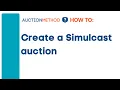 How to create a simulcast auction
