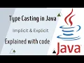 What is Type Casting in Java Implicit Explicit Type casting Explained with code