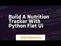 build a nutrition tracker with python flet ui