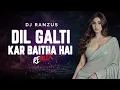 DIL GALTI KAR BAITHA HAI – REMIX | Jubin Nautiyal | Mouni Roy | @DJRanzus | ClubMix