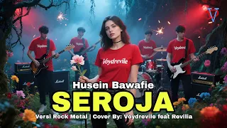 seroja versi rock merinding cover by voydrevile feat revilia bikin takut 