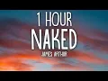 Download Lagu James Arthur - Naked (Lyrics) 🎵1 Hour🎵