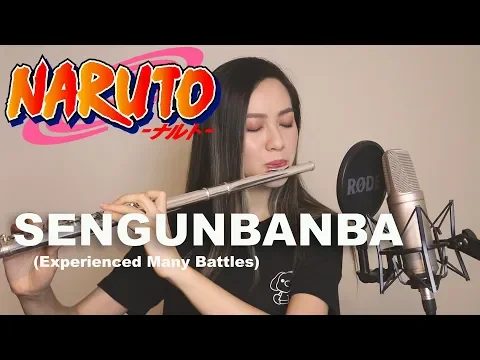 Download MP3 NARUTO - Sengunbanba (Experienced Many Battles) [Flutecookies cover]