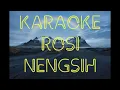 Download Lagu KARAOKE ROSI voc NENGSIH organ tarling by mang_irman_tralala