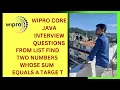 Wipro Core Java Interview Questions From list Find two numbers whose sum equals a target