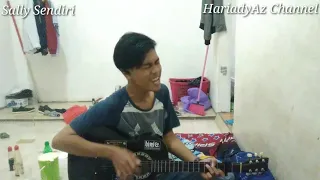 Download Ariel NOAH - Sally Sendiri cover by HariadyAz MP3