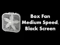 Download Lagu 🔴 Box Fan - Medium Speed, Black Screen 💨⬛ • Live 24/7 • No mid-roll ads