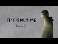 Download Lagu Kaleb J - It's Only Me (Lirik Terjemahan)