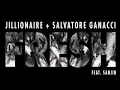 Download Lagu Jillionaire \u0026 Salvatore Ganacci - Fresh ft. Sanjin