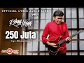 Download Lagu Rhoma Irama - 250 Juta (Official Audio Lyric Best live Vol 1)