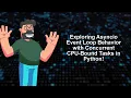 Exploring Asyncio Event Loop Behavior with Concurrent CPU-Bound Tasks in Python