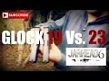 Glock 19 Vs Glock 23