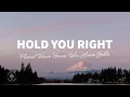 Download Lagu Planet Wave House, Kelo, Luna Belle - Hold You Right (Lyrics)