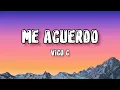 Vico C ❤️ Me acuerdo ( letra )