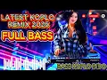 Download Lagu NEWEST KOPLO REMIX 2025, ACCOMPANY YOUR NIGHT REST! ​​FULL BASS