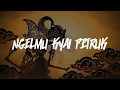 Download Lagu speed up reverb - ngelmu kyai petruk