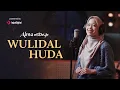 Download Lagu WULIDAL HUDA - ALMA ESBEYE