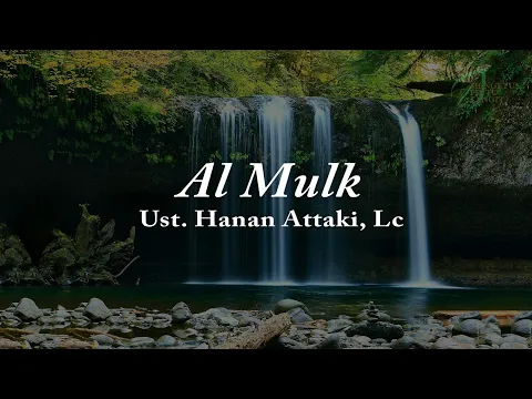 Download MP3 Surat Al-mulk dan terjemahNya, merdu banget - Ust. Hanan Attaki