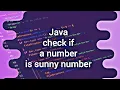 Check Sunny Number Use with Java code