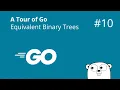 A Tour of Go Images Equivalent Binary Trees