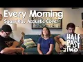 Download Lagu Every Morning by Sugar Ray (Ska Acoustic Cover by Half Past Two)