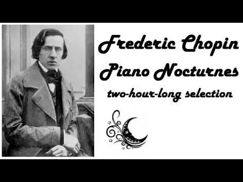 Frederic Chopin Nocturnes in 432 Hz 2 hours for sleeping, reading or studying