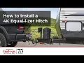How to Install an Original Equal-i-zer Sway Control Hitch 4K Model