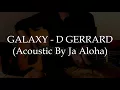 GALAXY - Acoustic Karaoke ( Cover By Ja Aloha )