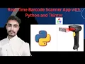 Real Time Barcode Scanner App with Python and Tkinter With Source Code