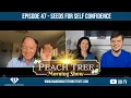 Episode 47 - Seeds for Self Confidence