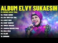 DATANG UNTUK PERGI - ELVY SUKAESIH FULL ALBUM TERBAIK (LIRIK VIDEO) PECAH SERIBU -DANGDUT LAWAS 2025