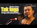 Download Lagu TAK TEGA _ MUCHTAR KELANA _VOC.ANGGA  _ COVER LDS Musik