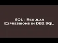 SQL Regular Expressions in DB2 SQL