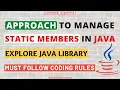 How to Manage Static Members in Java Explore Java In-built Classes Java Standard Coding Rules