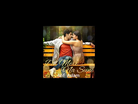 Download MP3 Dil Meri Na Sune Mp3 Song | Genius | Utkarsh Sharma & Ishita Chauhan | Atif Aslam |